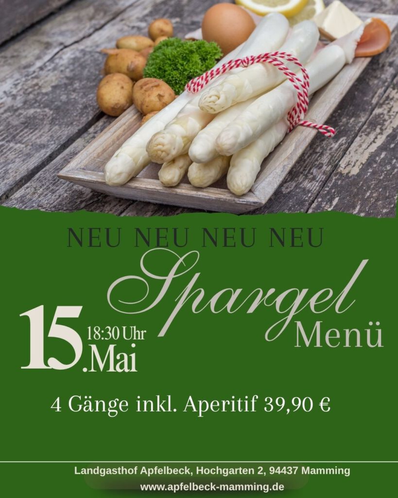 Spargel Menü
4 Gänge inkl. Aperitiv
Beginn: 18:30 Uhr
39,90 € pro Person
