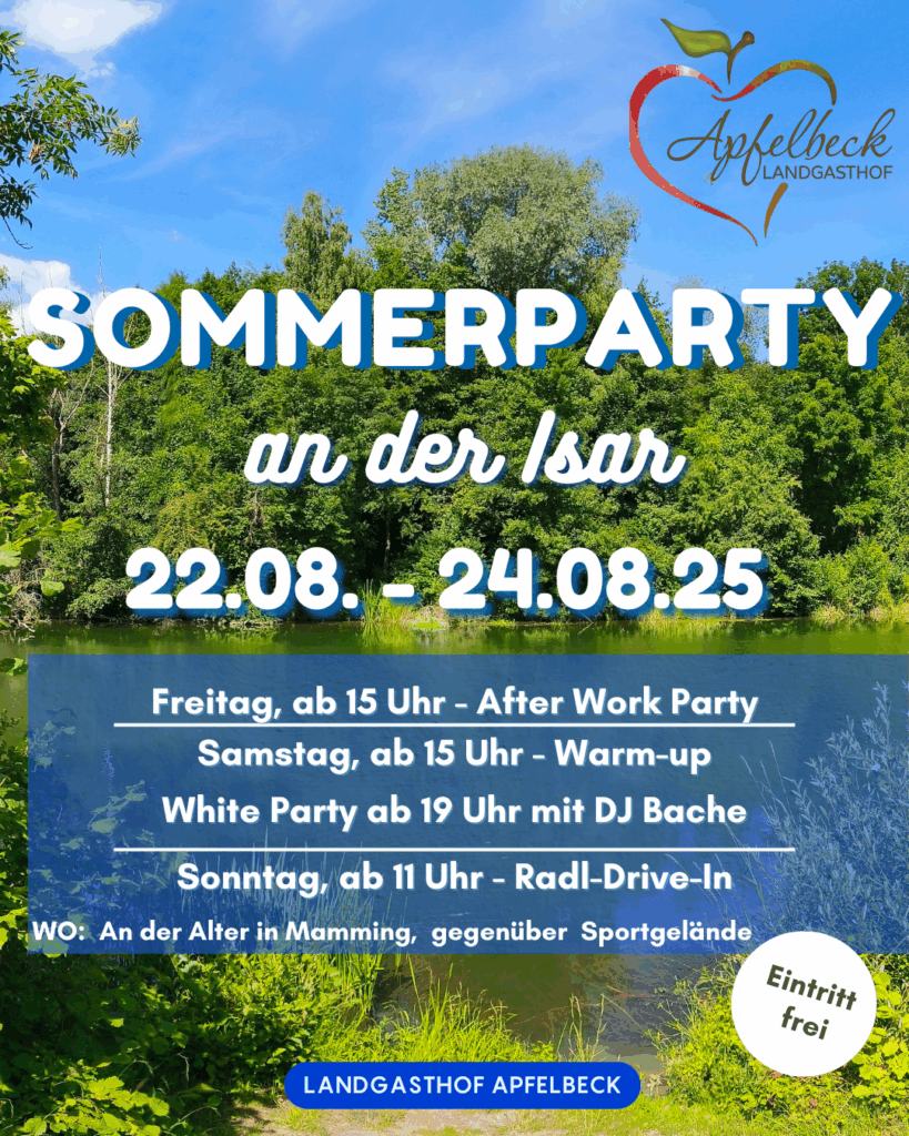 Sommerparty an der Isar
Wir feiern den Sommer-
kommt vorbei - wir freuen uns auf Euch!