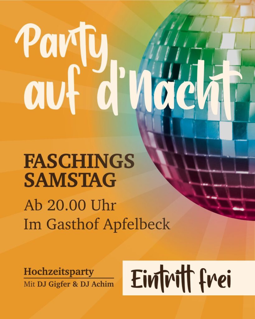 Party auf d'Nacht
die Party nach der Hochzeit
ab 20 Uhr